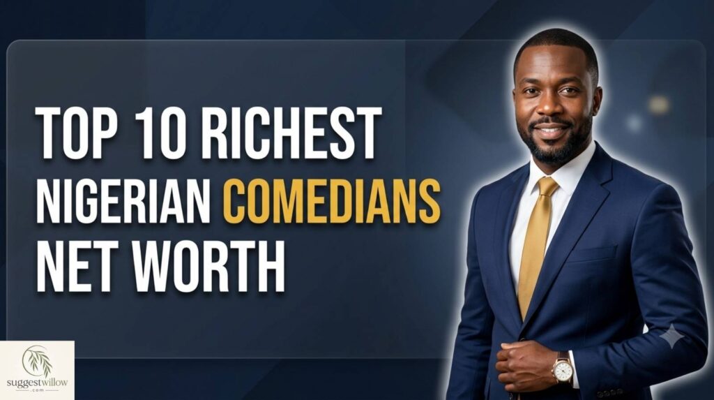 10 Richest Comedians in Nigeria
